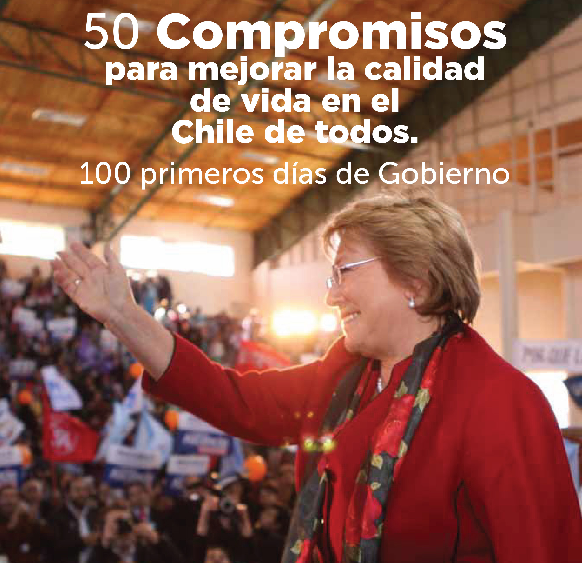Presidenta Michelle Bachelet impulsará 50 medidas durante los primeros 100 días de Gobierno